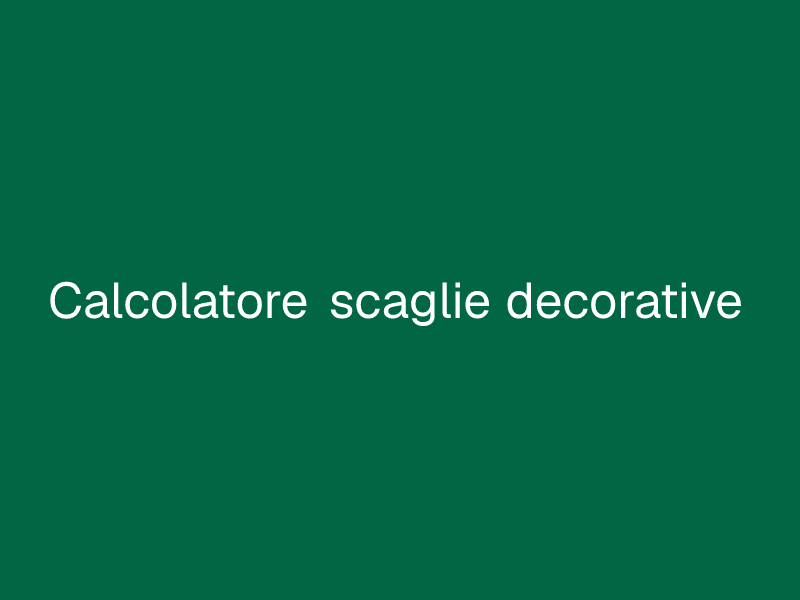 Calcolatore scaglie decorative