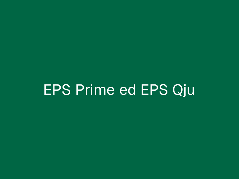 EPS Prime ed EPS Qju
