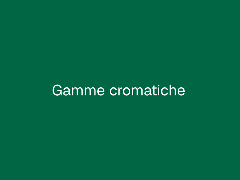 Gamme cromatiche