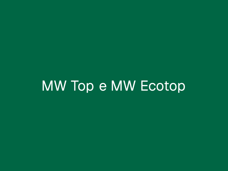 MW Top e MW Ecotop