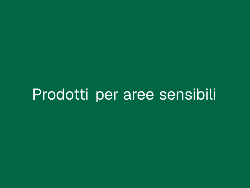 Prodotti per aree sensibili